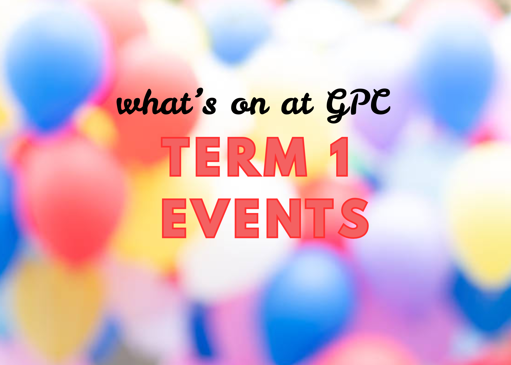 what’s on at GPC